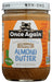Unblanched almonds are dry roasted and milled smooth to create our smooth almond butter. Oil separation occurs naturally. To prevent, stir and refrigerate or freeze.This is a gluten free product.