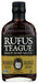 Old Rufus liked his whiskey. One day he got all roostered-up and decided to add a little hooch to his sauce. He then threw in a little maple syrup to "sweeten the deal". It was no big surprise to anyone that he liked it enough to keep on makin' it. The result is something that even a teetotaler can't get enough of.