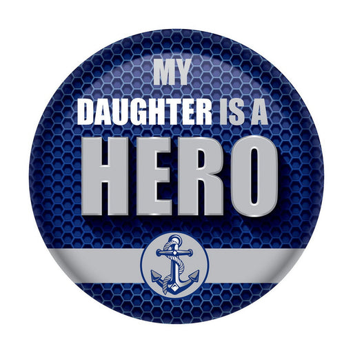 My Daughter Is A Hero Button – 2" – (1/Card) by Beistle for Patriotic Printed Buttons