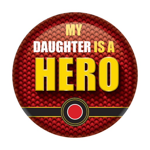 My Daughter Is A Hero Button – 2" – (1/Card) by Beistle for Patriotic Printed Buttons