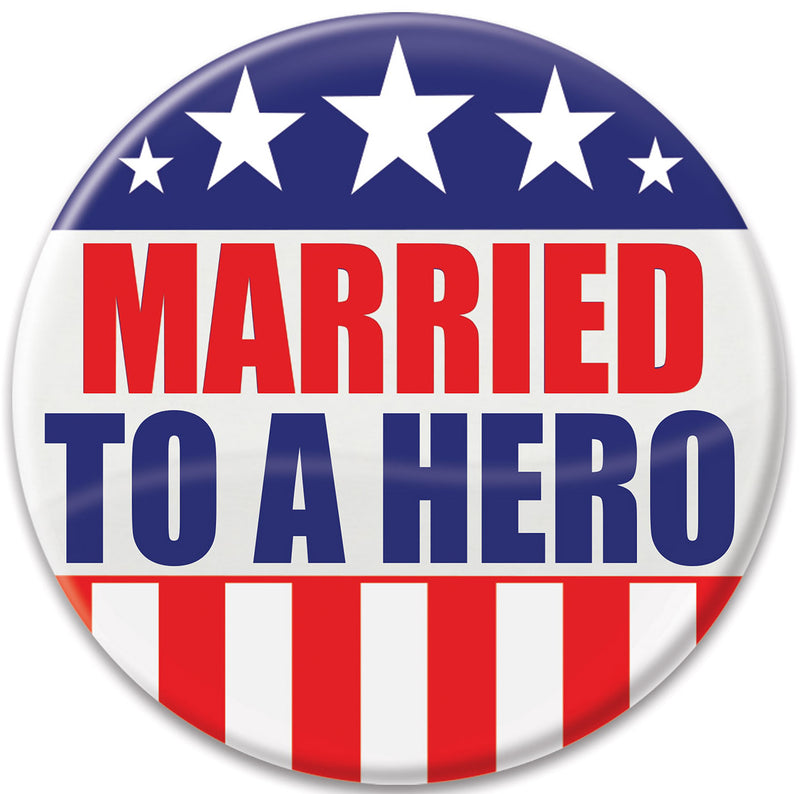 Married To A Hero Button – 2" – (1/Card) by Beistle for Patriotic Printed Buttons