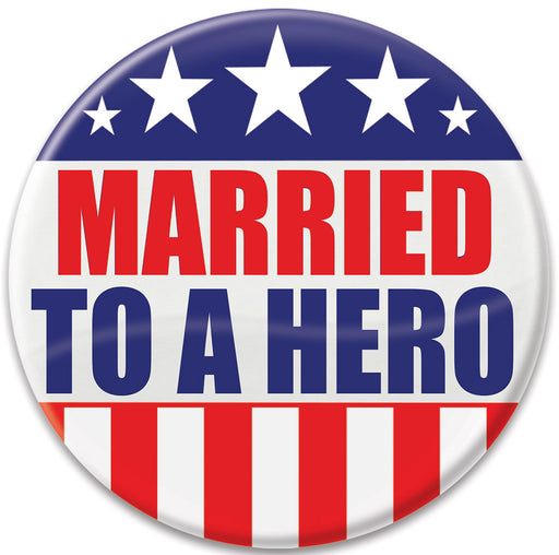 Married To A Hero Button – 2" – (1/Card) by Beistle for Patriotic Printed Buttons