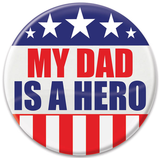 My Dad Is A Hero Button – 2" – (1/Card) by Beistle for Patriotic Printed Buttons
