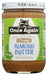 Deliciously creamy, single-ingredient organic almond butter made with carefully selected, unblanched roasted almonds. Salt free and unsweetened.