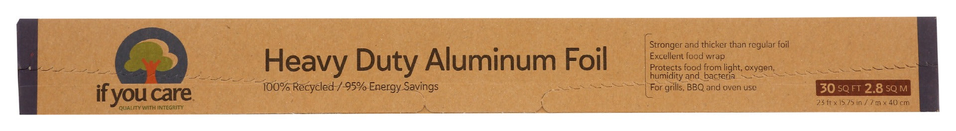 If You Care Aluminum Foil protects food against light, oxygen, humidity and bacteria. It is not recommended for use with acidic or fatty foods.
Also available, If You Care Heavy Duty Aluminum Foil which is thicker, stronger and wider than our regular foil. It is perfect for BBQ, grill and oven use.
